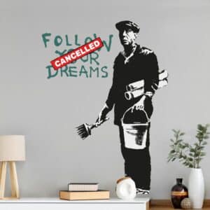 Wandtattoo Follow Your Dreams II - Brandalised ft. Graffiti by Banksy