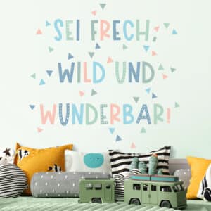 Wandtattoo Sei frech
