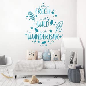 Wandtattoo Sei frech und wild und wunderbar mit Federn