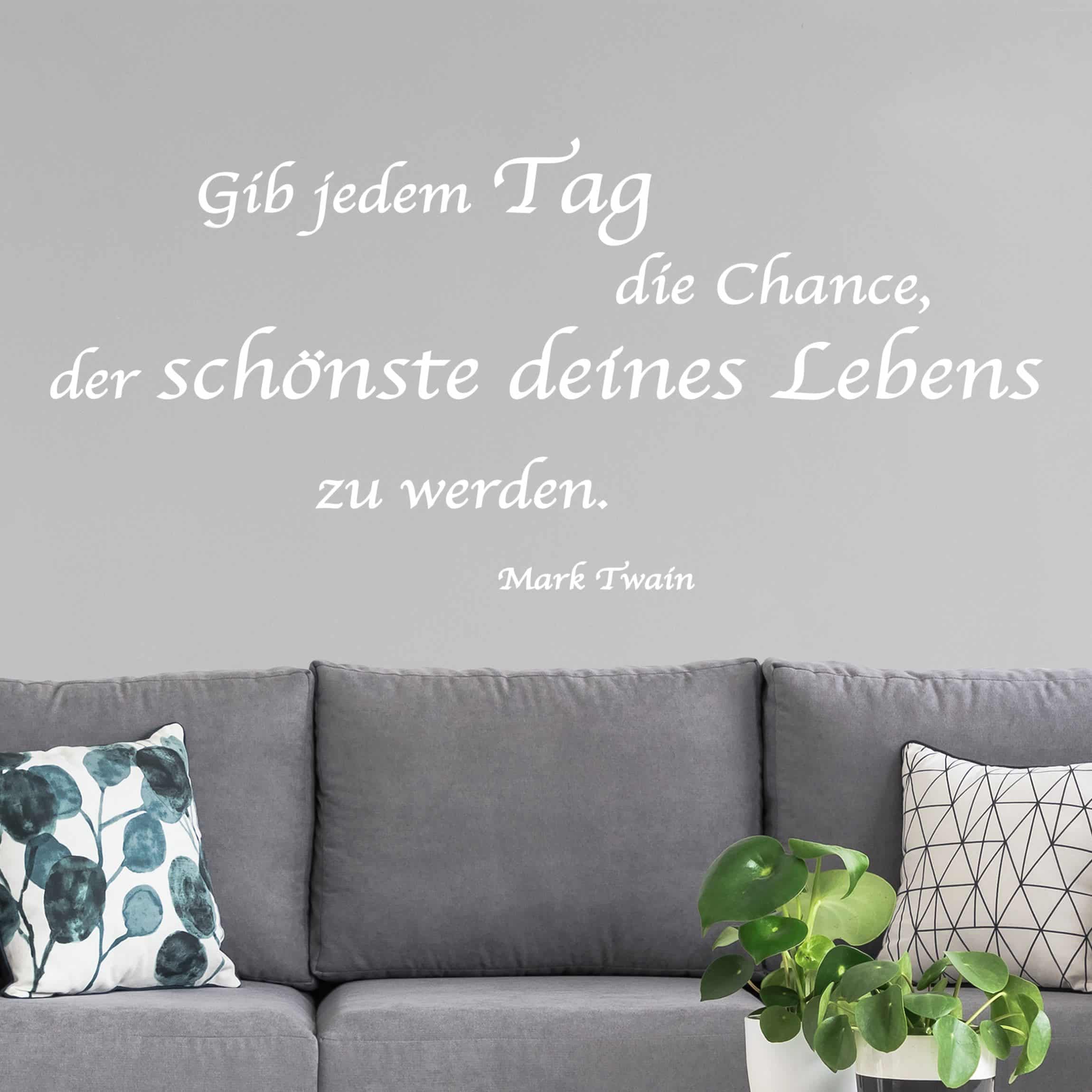 Wandtattoo Spruch Tag deines Lebens Zitat von Mark Twain