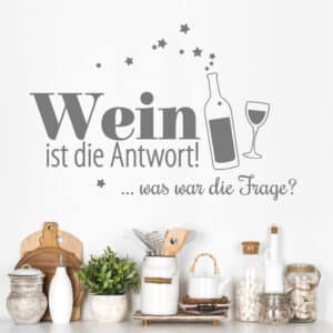 Wandtattoo Küchenspruch Wein ist die Antwort